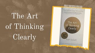 THE ART OF THINKING CLEARLY by Rolf Dobelli Book Summary