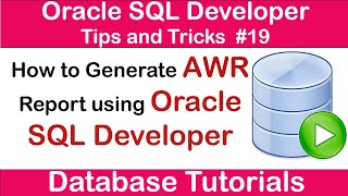 How To Generate AWR Report Using Oracle SQL Developer | SQL Developer Tips & Tricks for Beginners