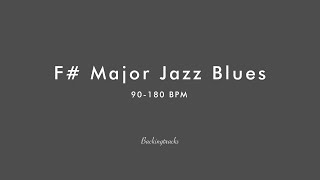 Jazz Blues in F# (90-180 bpm) - Jazz Improvisation Jam Backing Track Play Along