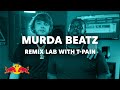 Murda Beatz - Remix Lab With T-Pain