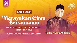 MERAYAKAN CINTA BERSAMAMU  | USTADZ SALIM A FILLAH