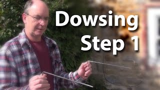 Dowsing - Learn to dowse step 1