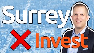 The Three Worst Surrey Neighbourhoods To Invest In A Condo!