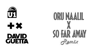 Oru naalil x So far away (Remix Version - Yasuo mix)
