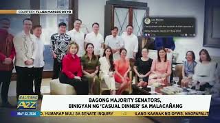 Balitang A2Z | BAGONG MAJORITY SENATORS, BINIGYAN NG 'CASUAL DINNER' SA MALACAÑANG