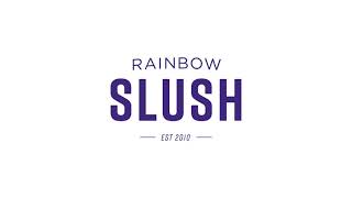 Rainbow Slush - Production Video