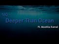 510 - Deeper Than Ocean ( Acoustic ) [ Lirik Terjemahan ]