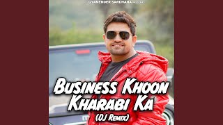 Business Khoon Kharabi Ka (feat. Pooja Diwakar) (DJ Remix)