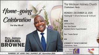 Homegoing Celebration for the life of Rev. James Ezekiel Browne | 11:30am - December 22nd, 2025 |