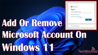 Add Or Remove Microsoft Account On Windows 11 - How To