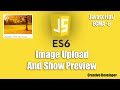 Image upload and show preview in javascript || Javascript || Javascript Tutorial