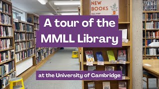 A tour of the MMLL Library, University of Cambridge