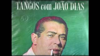 TANGOS COM JOÃO DIAS -  (LP COMPLETO)