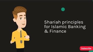 Shariah principles for Islamic Banking \u0026 Finance