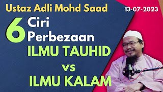 Ust Adli: 6 Ciri Perbezaan Ilmu Tauhid vs Ilmu Kalam