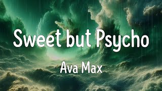 Sweet but Psycho (Lyrics) - Ava Max