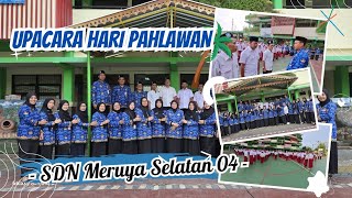 UPACARA MEMPERINGATI HARI PAHLAWAN || 10 NOVEMBER 2024 || SDN MERUYA SELATAN 04