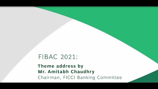 FIBAC 2021: Theme address by Amitabh Chaudhry, Chairman, FICCI Banking Committee