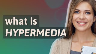Hypermedia | meaning of Hypermedia