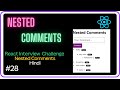 🚀React Nested Comments - React Interview Challenge #28 -Machine Coding Round #javascript #react