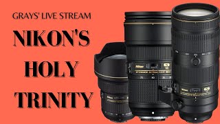 Grays' Live Stream: Nikon's Holy Trinity throughout the years