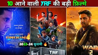 10 Yashraj Films Upcoming Movies 2023-2024||Biggest YRF Upcoming Movies 2023-2024 #tiger3