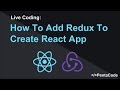 How To Add Redux To Create React App (1/3)