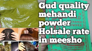 ಒಳ್ಳೆಯ ಕ್ವಾಲಿಟಿ ಮೆಹಂದಿ powder ಬೇಕು ಅಂದ್ರೆ meesho ದಲ್ಲಿ ಒಮ್ಮೆ try ಮಾಡಿ, ಹೋಲ್ ಸೆಲ್ ರೇಟ್ ಗೆ  ಸಿಗುತ್ತೆ..