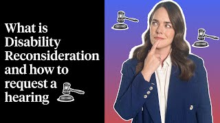 What is Disability Reconsideration?