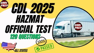 CDL HAZMAT 2025 TEST QUESTIONS