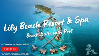 Lily Beach Resort & Spa Maldives | Beach Suite with Pool Roomtour | Luxury Resort Room Walkthrough