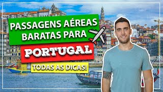 ☑️ Como achar Passagens Aéreas para Portugal muito mais barato! Lisboa, Porto... todas as dicas!