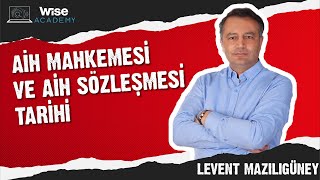 Avrupa İnsan Hakları Mahkemesi ve Avrupa İnsan Hakları Sözleşmesi Tarihi