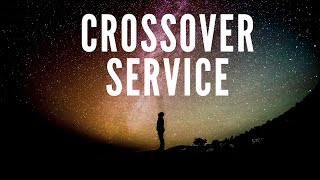 Crossover Service - February 28th, 2023