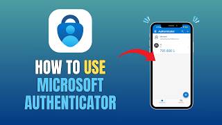 HOW TO USE MICROSOFT AUTHENTICATOR - UPDATE 2026