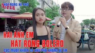 Hai Anh Em Hát Rong Bolero Cực Mượt Khiến Cả Khu Phố Không Ai Tin Nổi - Duy Khương