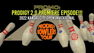 PROMO:  PRODIGY BOWLERS TOUR -- KC PREMIERE -- 2022 KCO Invitational