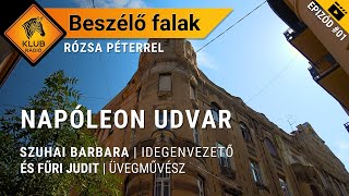 Beszélő falak #01 | Napóleon udvar