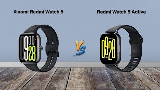 Xiaomi Redmi Watch 5 vs Redmi Watch 5 Active