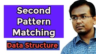 Second Pattern Matching || Data Structure