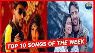 Top 10 Songs Of The Week Hindi/Punjabi 2021 ( 11June) | Bollywood latest songs | Hindi/Punjabi songs