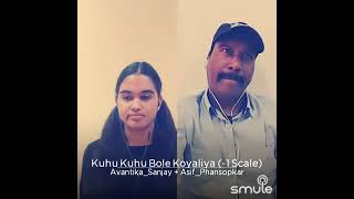 Kuhu kuhu bole koyaliya ( I'm not singer plz ignore my flaws)...by Asif Phansopkar + Avantika