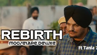 Rebirth | Sidhu Moose Wala | Tania | Shahid Kapoor | Snappy | Moosetape Deluxe | Latest Punjabi Song