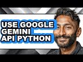 How to Use Google Gemini Api Python - Full Guide
