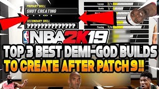*NEW* The Top 3 Best Builds In NBA 2K19! Most CHEESIEST OP Broken Archetypes!! after patch 9