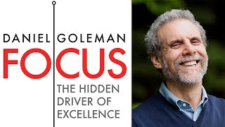 Daniel Goleman - Focus- The Hidden Driver Of Excellence