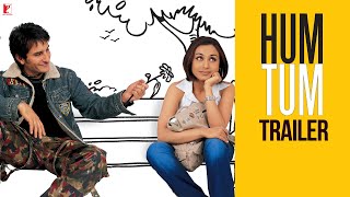 Hum Tum | Official Trailer | Saif Ali Khan | Rani Mukerji | Kunal Kohli