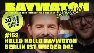 HALLO HALLO BAYWATCH BERLIN IST WIEDER DA! | Folge 153 | Baywatch Berlin
