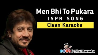 Men Bhi To Pukara Jaunga Karaoke | ISPR Karaoke | Hamid Ali Khan | BhaiKaraoke