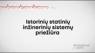 PASIDAIRYK PATS: istorinių statinių inžinerinių sistemų priežiūra